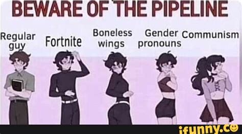 fortnite femboy|Beware of the Pipeline